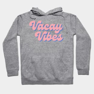 Vacay Vibes Pink Hoodie